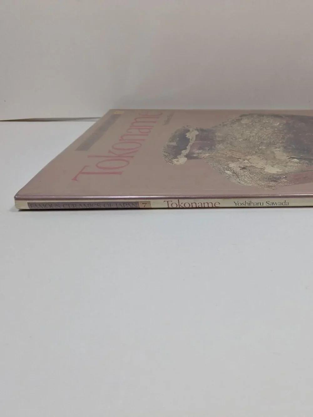 Tokoname by Yoshiharu Sawada Vintage Hardcover Book Famous Ceramics of Japan V 7